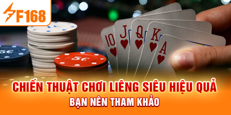 Cách Chơi Poker F168 - Hướng Dẫn Chi Tiết Cho Những Người Mới Chiến thuật chơi liêng siêu hiệu quả bạn nên tham khảo